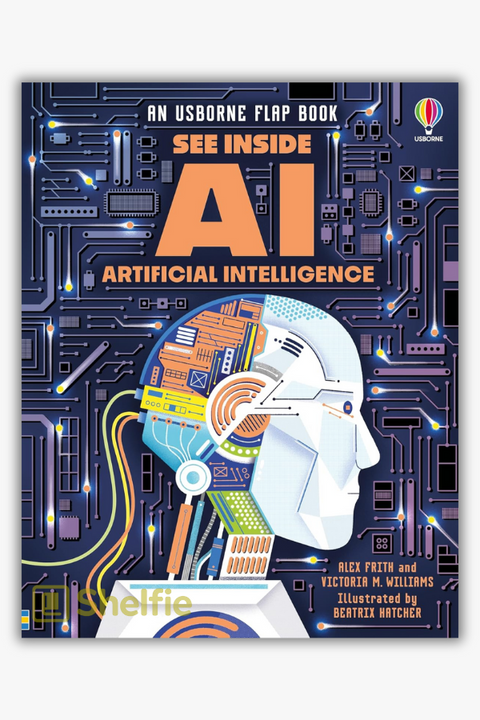 SEE INSIDE: AI ARTIFICIAL INTELLIGENCE by Alex Frith & Victoria Williams
