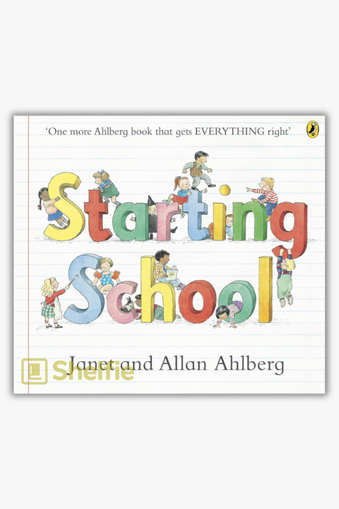 STARTING SCHOOL by Janet & Allan Ahlberg
