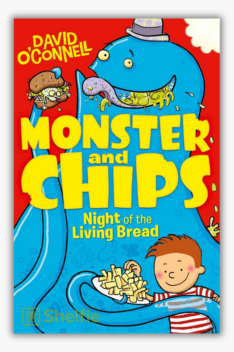 MONSTER AND CHIPS: NIGHT OF THE LIVING BREAD by David O'Connell