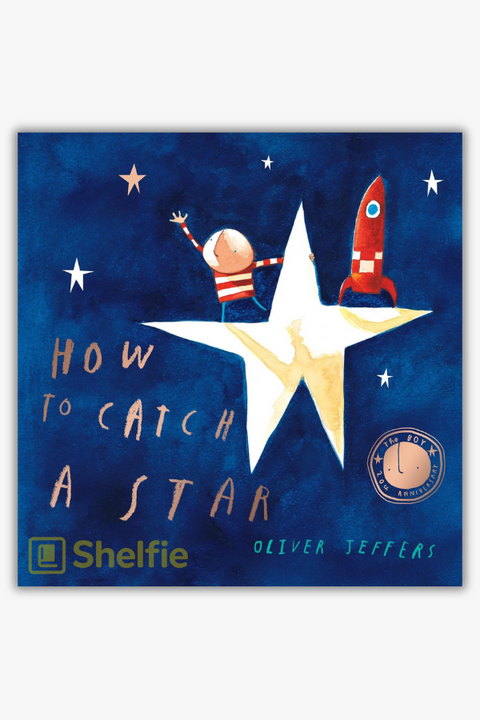 HOW TO CATCH A STAR by Oliver Jeffers