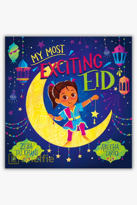 THE MOST EXCITING EID by Zeba Talkhani & Abeeha Tariq