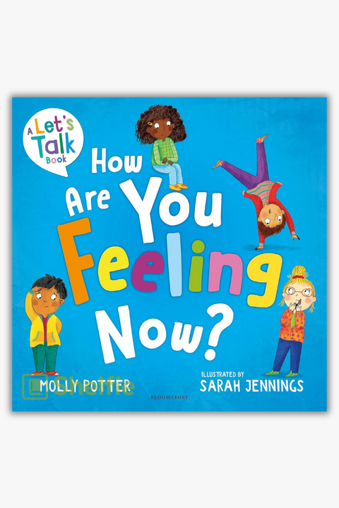 HOW ARE YOU FEELING NOW by Molly Poter