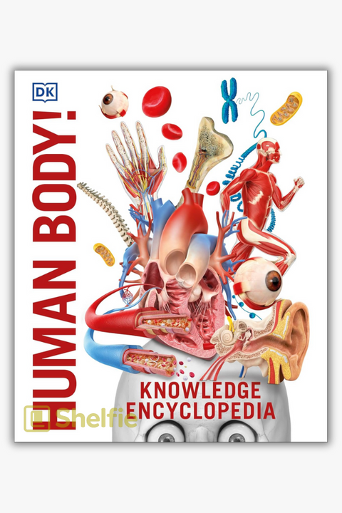 HUMAN BODY! KNOWLEDGE ENCYCLOPEDIA by Rona Skene