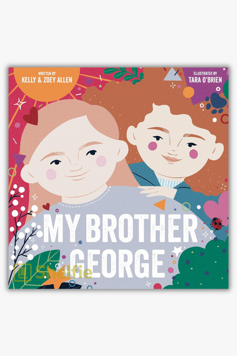 MY BROTHER GEORGE by Kelly & Zoey Allen