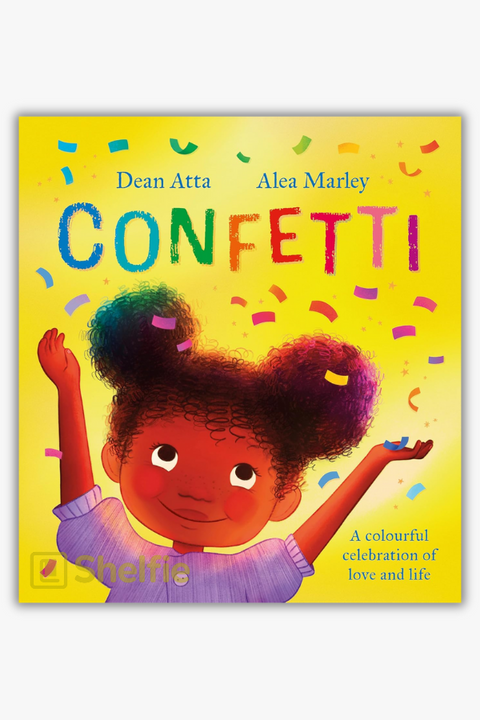 CONFETTI: A CELEBRATION OF LOVE AND LIFE by Dean Atta