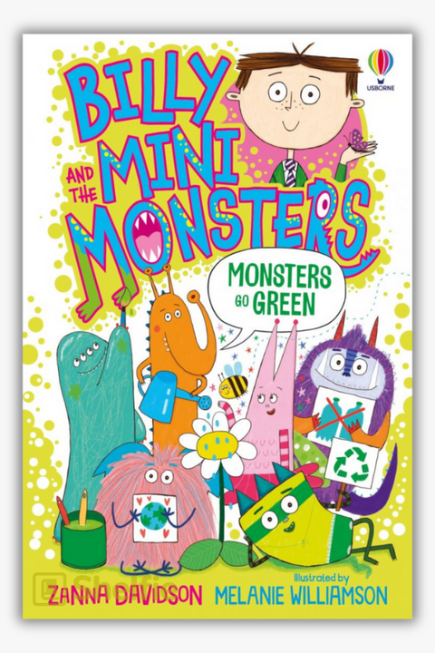 BILLY AND THE MINI MONSTERS: MONSTERS GO GREEN by Zanna Davidson