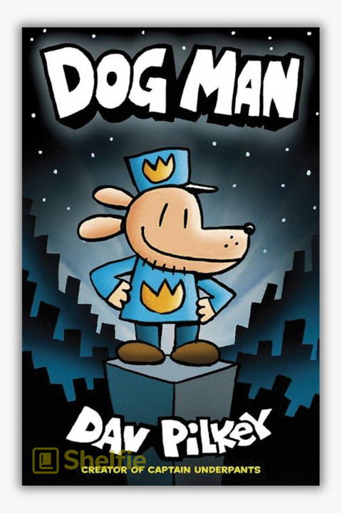 DOG MAN #1 by Dav Pilkey