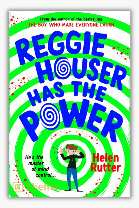 REGGIE HOUSER HAS THE POWER by Helen Rutter