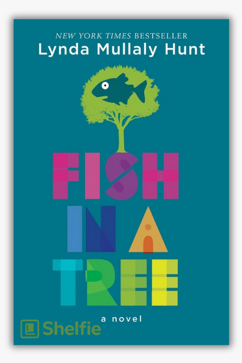 FISH IN A TREE by Lynda Mullaly Hunt