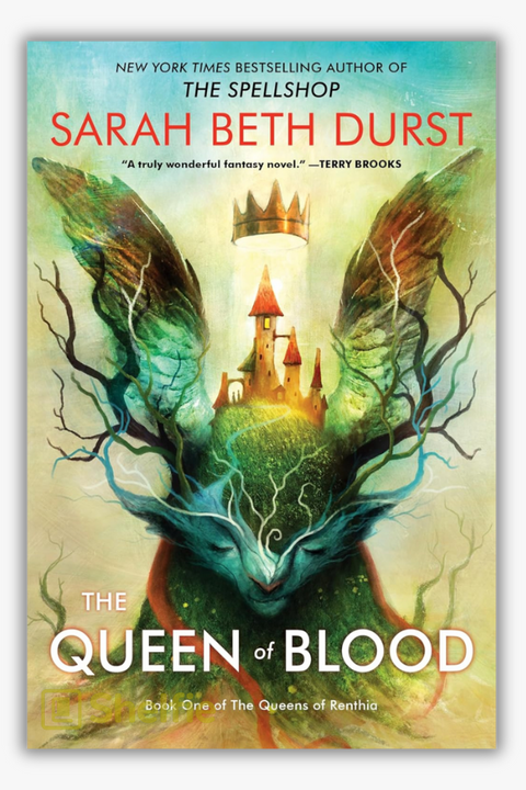 QUEENS OF RENTHIA #1: THE QUEEN OF BLOOD by Sarah Beth Durst