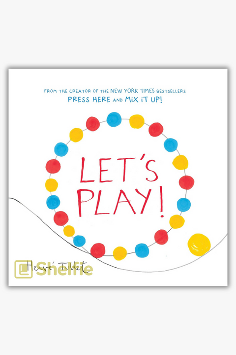 LET'S PLAY! by Hervé Tullet