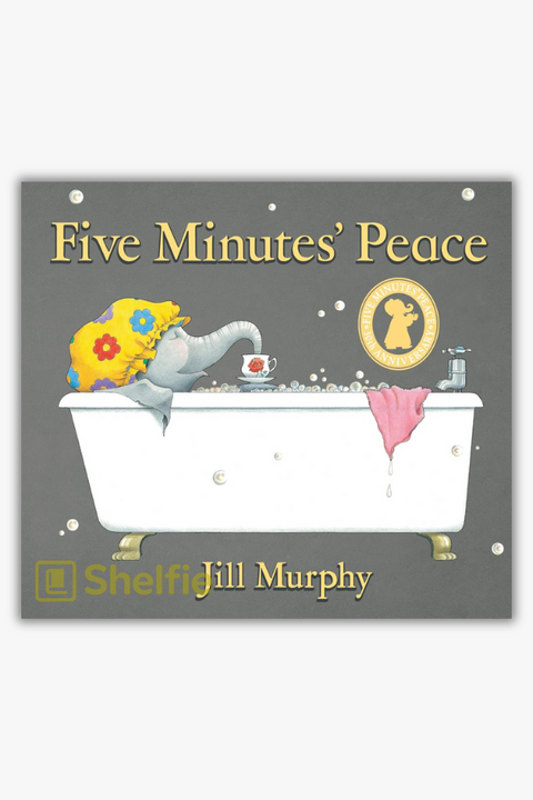 FIVE MINUTES PEACE by Jill Murphy