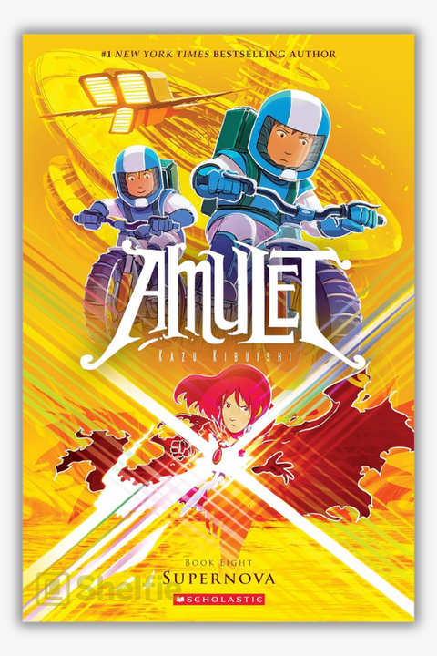 AMULET #8: SUPERNOVA by Kazu Kibuishi