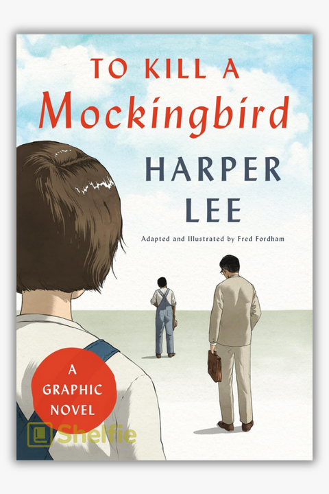 TO KILL A MOCKINGBIRD: A GRAPHIC NOVEL by Harper Lee & Fred Fordham