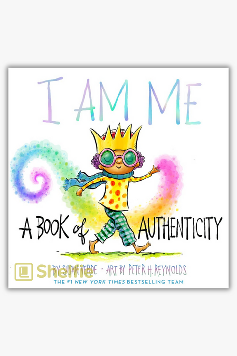 I AM ME: A BOOK OF AUTHENTICITY by Susan Verde & Peter H. Reynolds