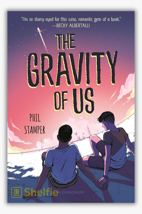 THE GRAVITY OF US by Phil Stamper