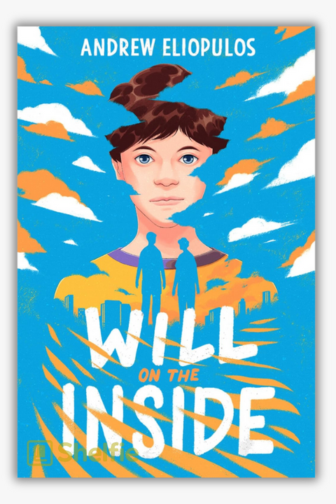 WILL ON THE INSIDE by Andrew Eliopulos