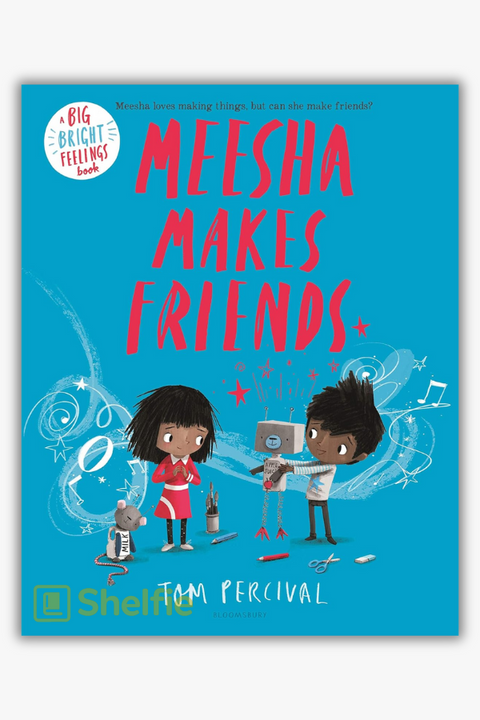 MEESHA MAKES FRIENDS by Tom Percival