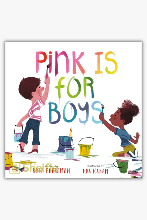 PINK IS FOR BOYS by Robb Pearlman & Eda Kaban