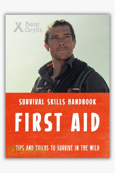 SURVIVAL SKILLS HANDBOOK: FIRST AID by Bear Grylls