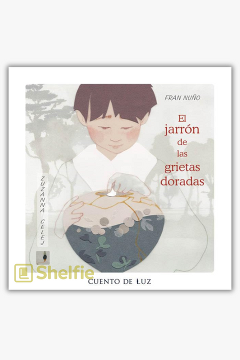 EL JARRÓN DE LAS GRIETAS DORADAS de Fran Nuño & Zuzanna Celej