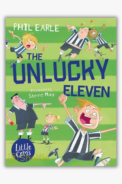 THE UNLUCKY ELEVEN by Phil Earle