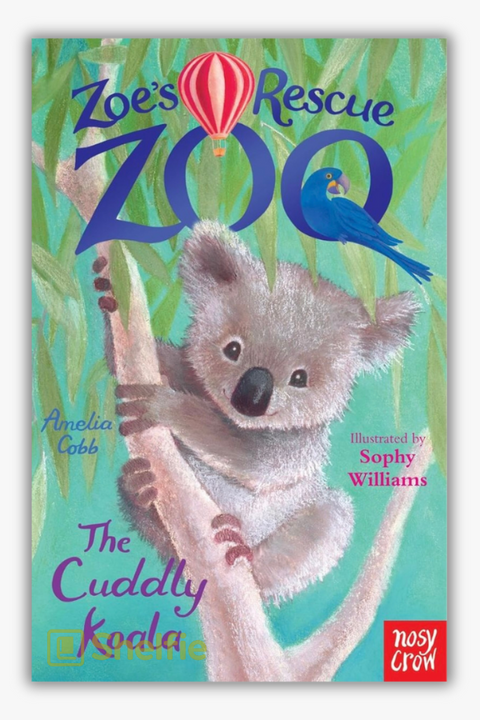 ZOE'S RESCUE ZOO: THE CUDDLY KOALA by Amelia Cobb