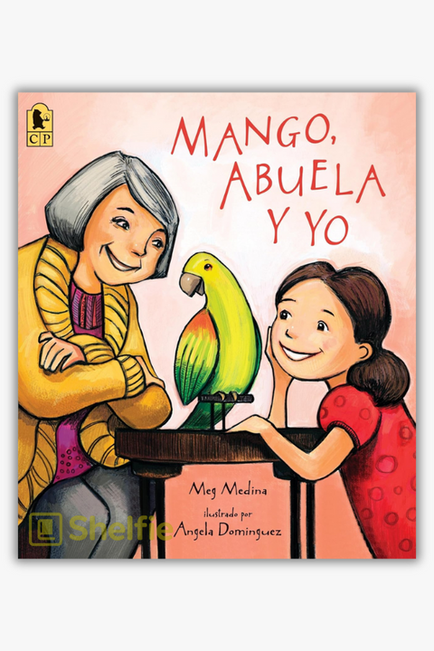MANGO, ABUELA Y YO de Meg Medina & Angela Dominguez