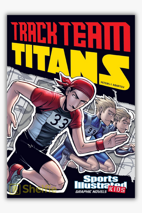 TRACK TEAM TITANS (Sports Illustrated Kids) by Stephanie True Peters