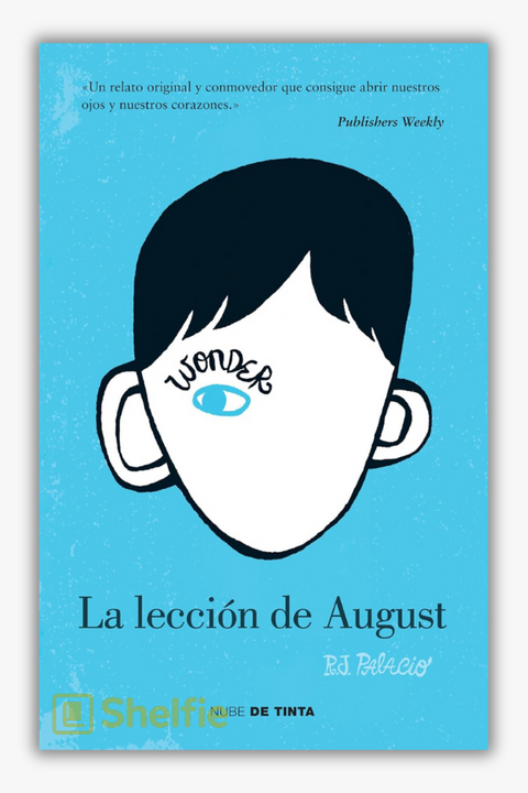 WONDER: LA LECCIÓN DE AUGUST de R. J. Palacio