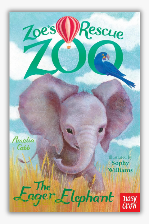 ZOE'S RESCUE ZOO: THE EAGER ELEPHANT by Amelia Cobb