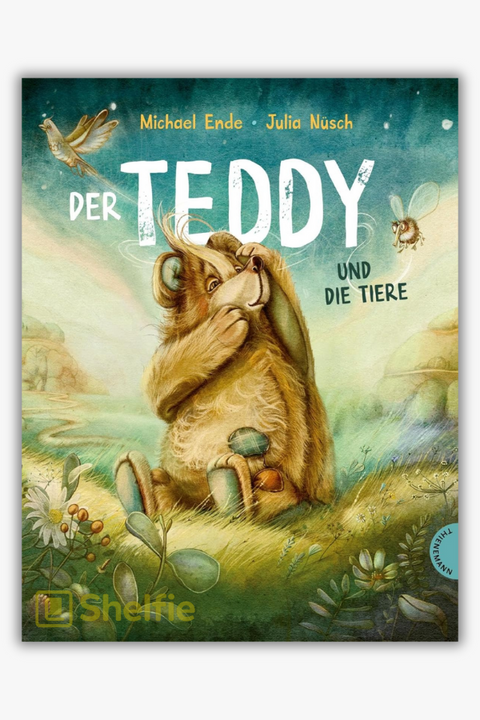 DER TEDDY UND DIE TIERE von Michael Ende & Julia Nüsch