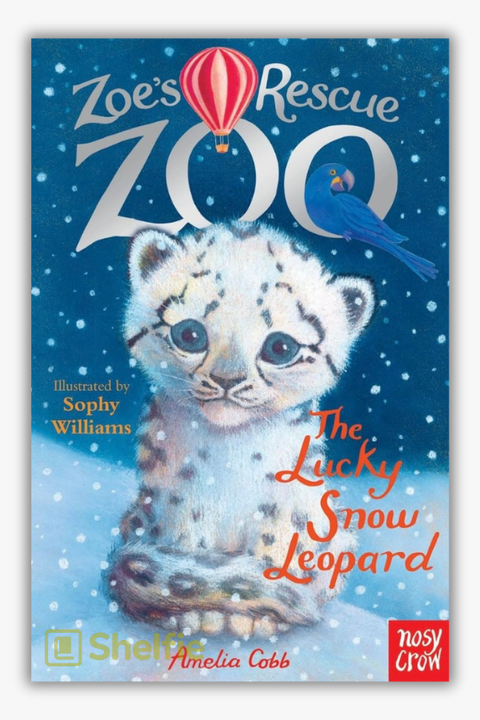 ZOE'S RESCUE ZOO: THE LUCKY SNOW LEOPARD by Amelia Cobb