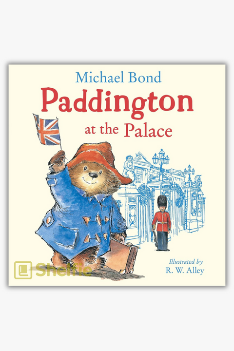 PADDINGTON AT THE PALACE by Michael Bond