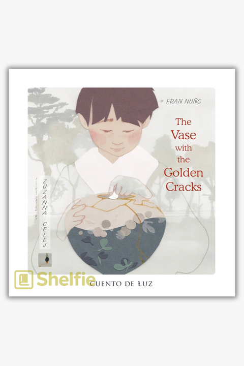THE VASE WITH THE GOLDEN CRACKS by Fran Nuño & Zuzanna Celej