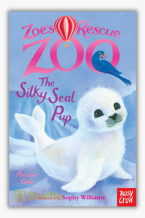 ZOE'S RESCUE ZOO: THE SILKY SEAL PUP by Amelia Cobb