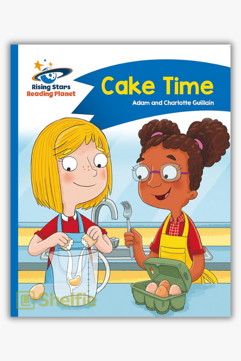 CAKE TIME (Comet Street Kids) by Adam & Charlotte Guillain