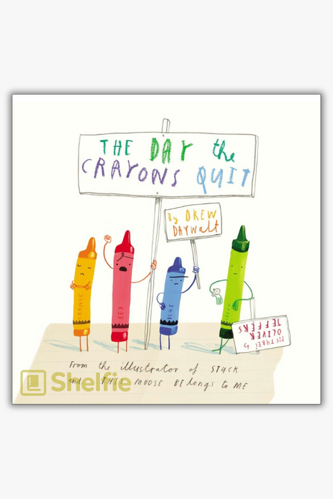 THE DAY THE CRAYONS QUIT by Drew Daywalt & Oliver Jeffers