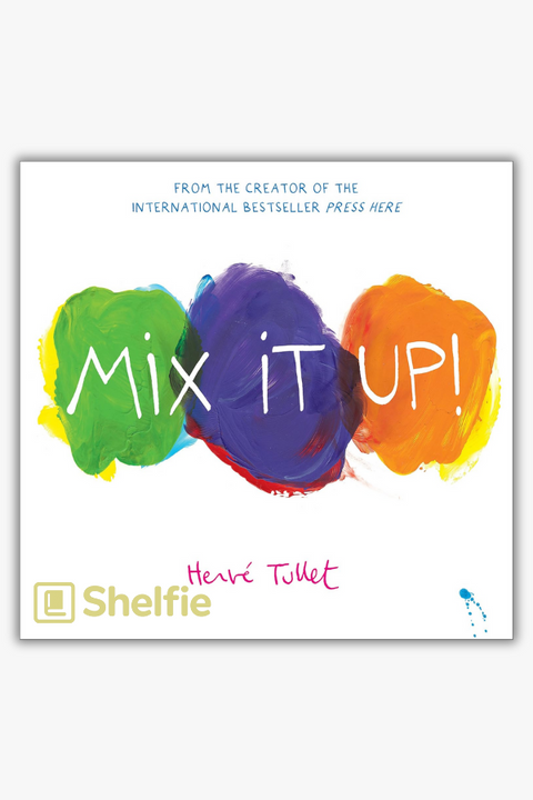 MIX IT UP! by Hervé Tullet