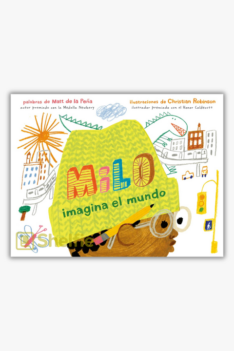 MILO IMAGINA EL MUNDO de Matt de la Peña & Christian Robinson