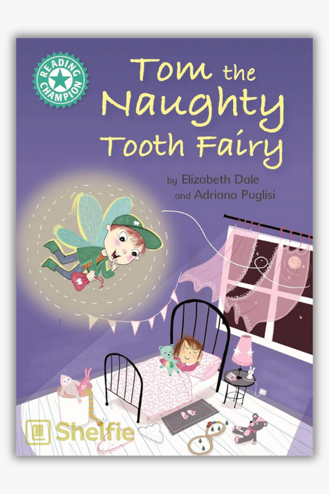 TOM AND THE NAUGHTY TOOTH FAIRY by Elizabeth Dale