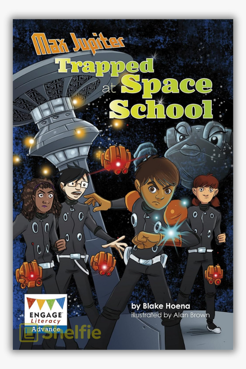 MAX JUPITER: TRAPPED AT SPACE SCHOOL by Alison Reynolds