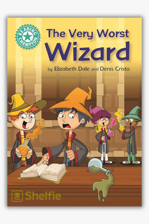 THE VERY WORST WIZARD by Elizabeth Dale