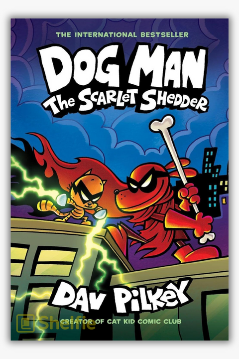 DOG MAN #12: THE SCARLET SHREDDER by Dav Pilkey