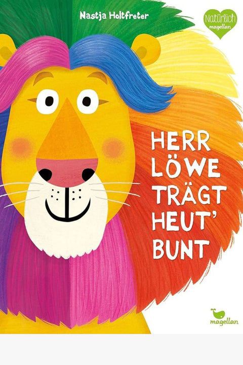 HERR LÖWE TRÄGT HEUT’ BUNT by Nastja Holtfreter