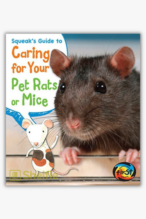 SQUEAK'S GUIDE TO CARING FOR YOUR PET RATS OR MICE by Isabel Thomas