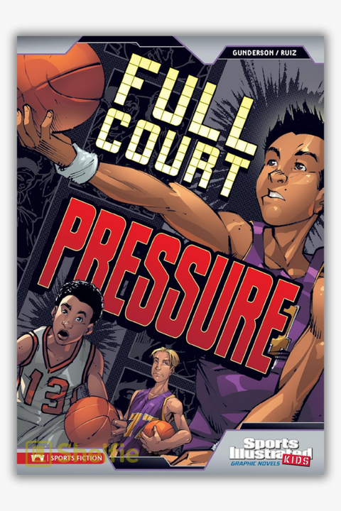 FULL COURT PRESSURE (Sports Illustrated Kids) by Jessica Gunderson
