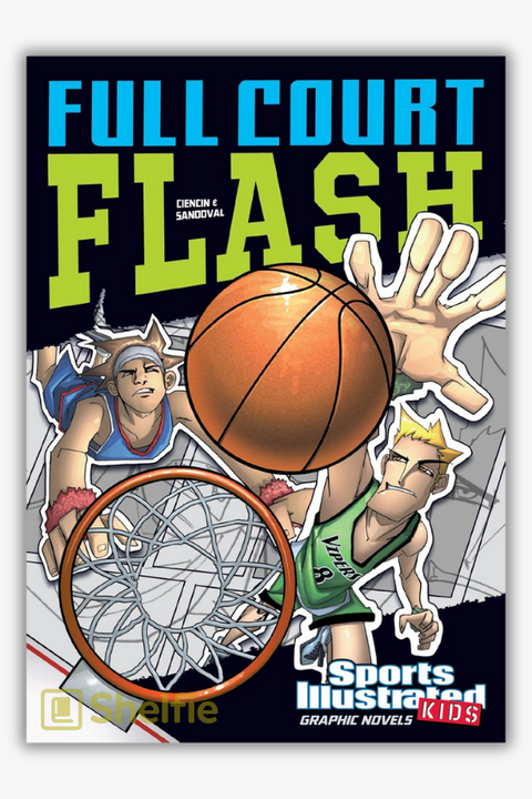 FULL COURT FLASH (Sports Illustrated Kids) by Scott Ciencin