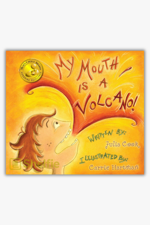 MY MOUTH IS A VOLCANO by Julia Cook & Carrie Hartman