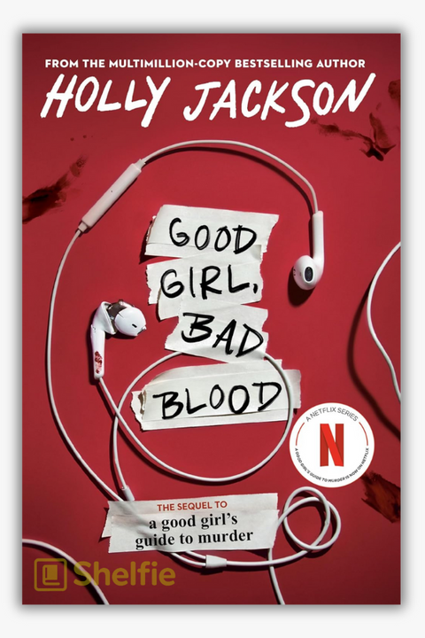 A GOOD GIRL'S GUIDE TO MURDER: GOOD GIRL, BAD BLOOD (Book #2) by Holly Jackson